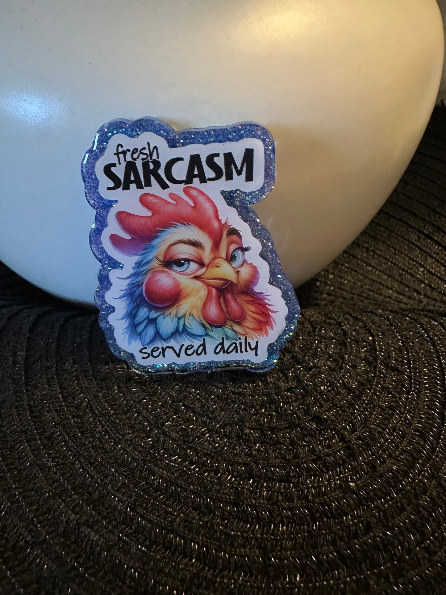 Fresh Sarcasm Badge Reel / Pop socket Topper