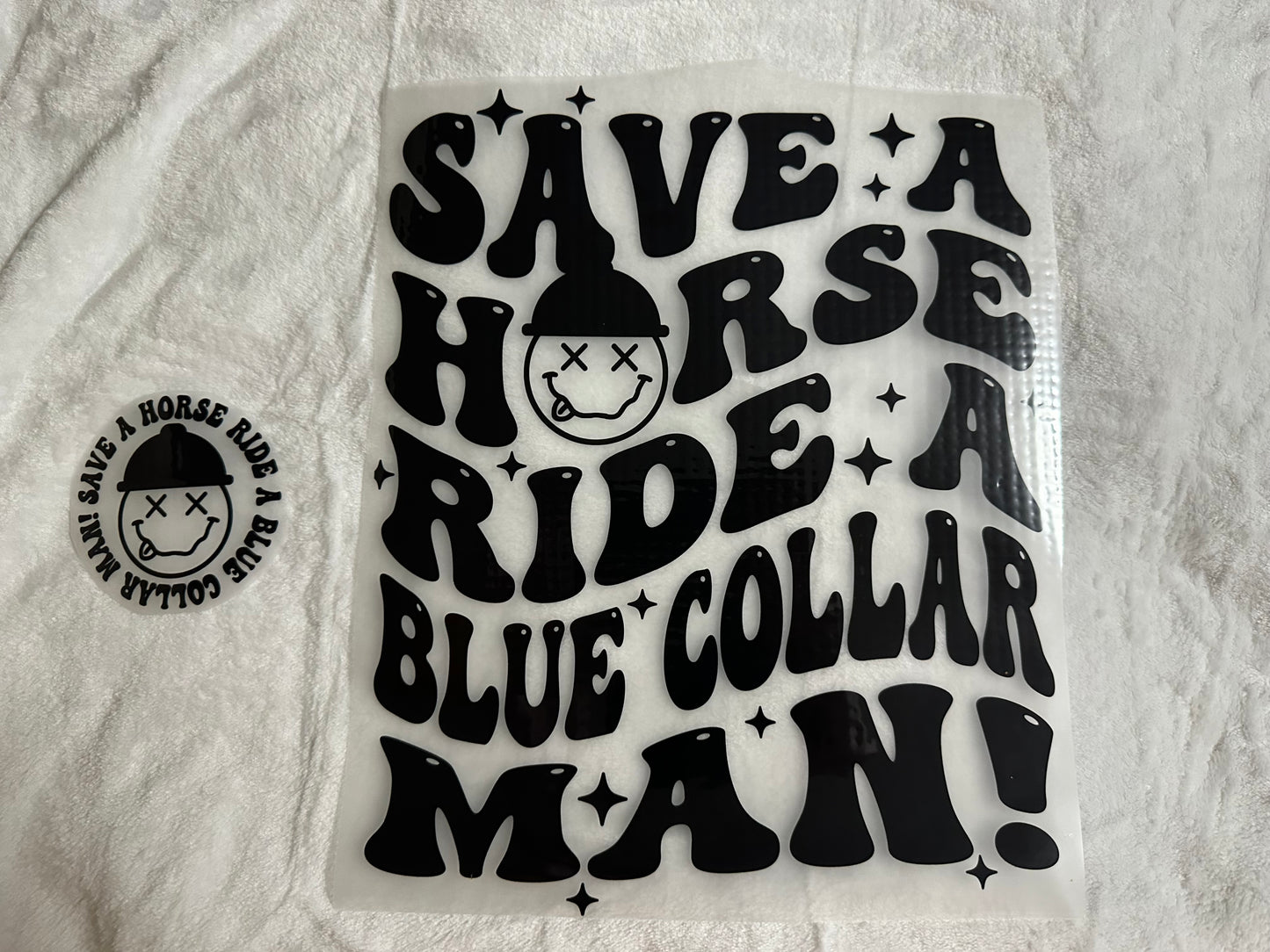 Save A Horse Ride A Blue Collar Man T-Shirt