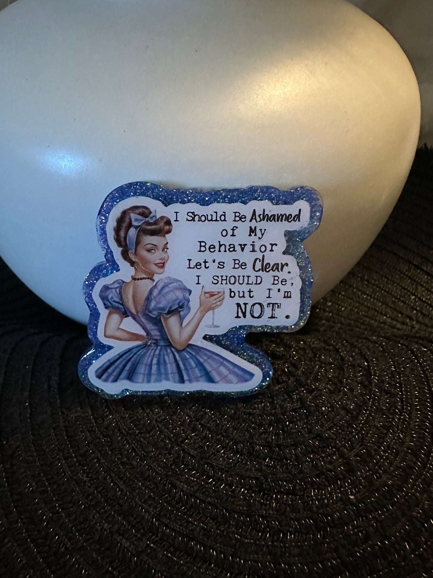 Should Be Ashamed Badge Reel / Pop socket Topper