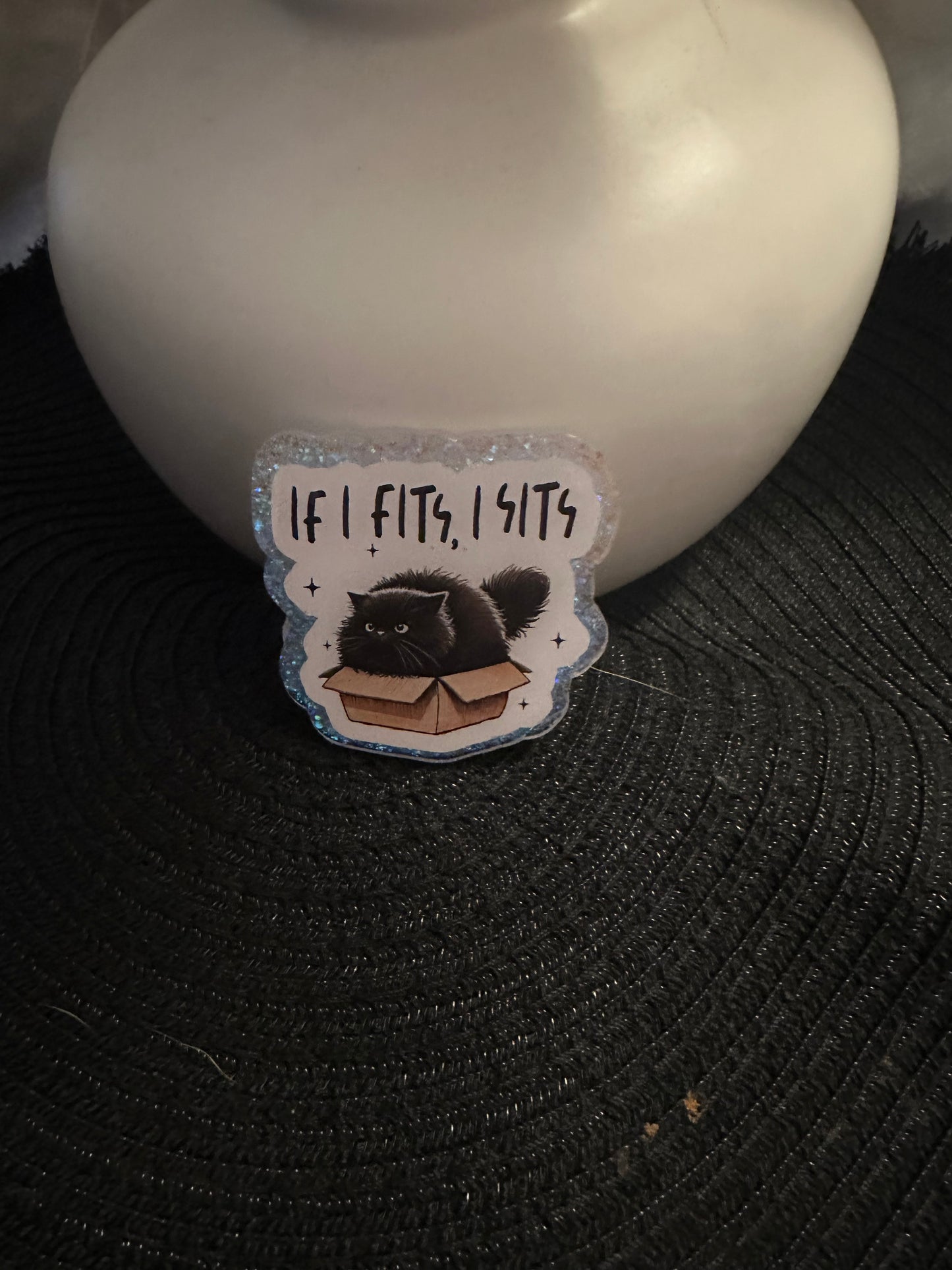 If I Fits, I Sits Badge Reel / Pop socket Topper