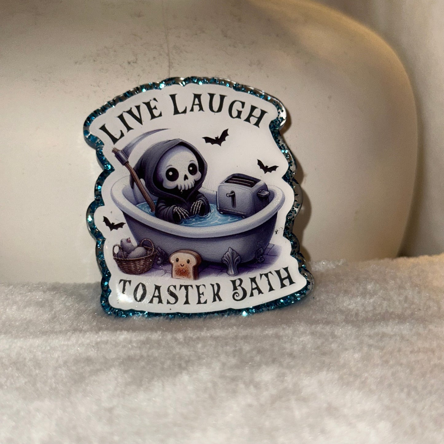 Live Laugh Toaster Bath Badge Reel / Pop socket Topper
