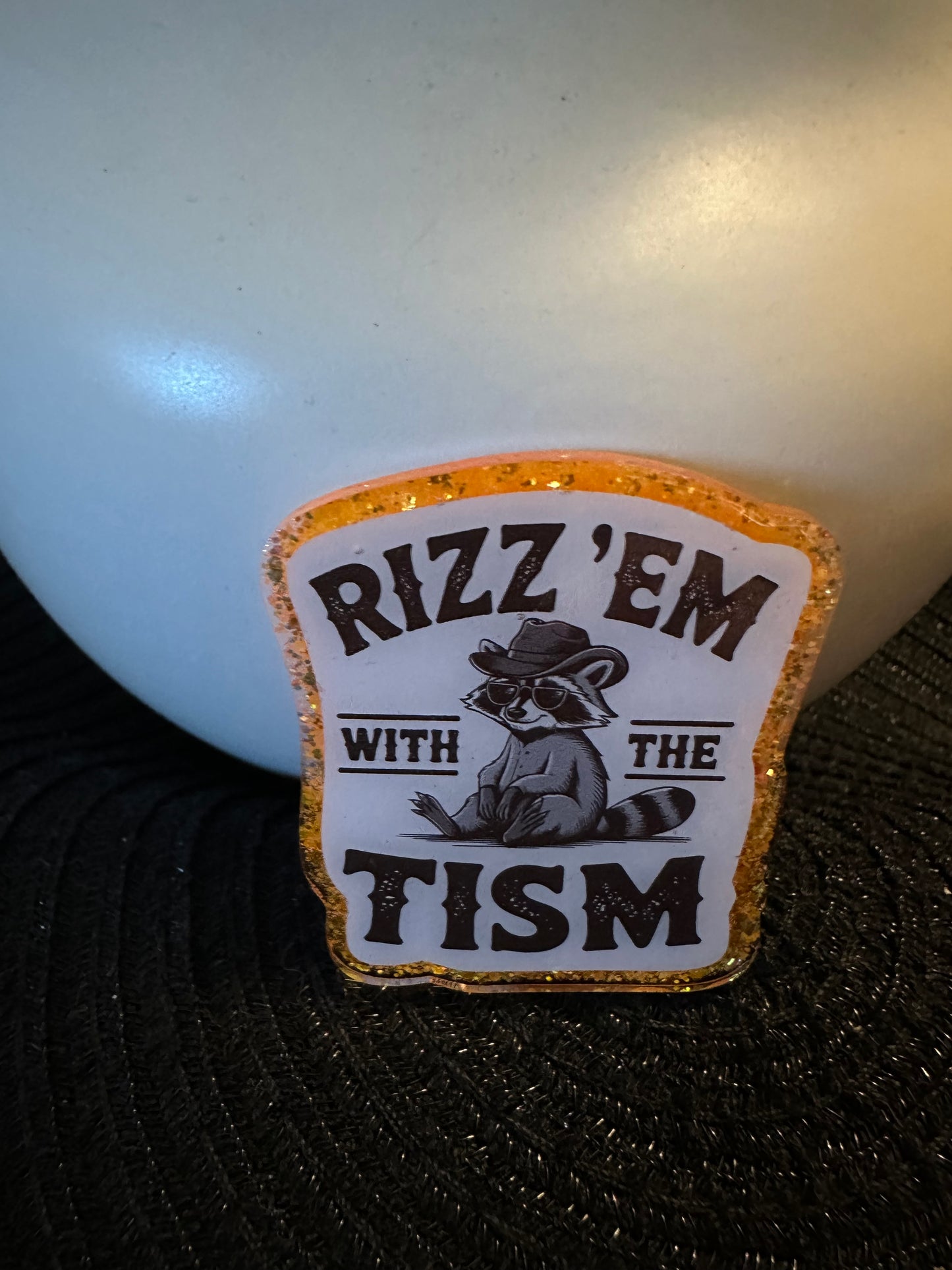 Rizz'em With The Tism Badge Reel / Pop socket Topper
