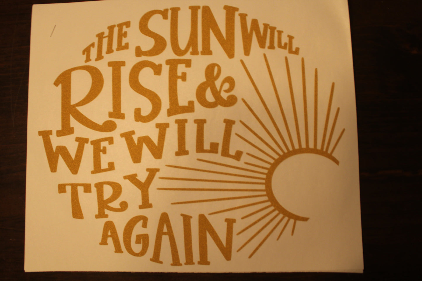 The Sun Will Rise T-Shirt