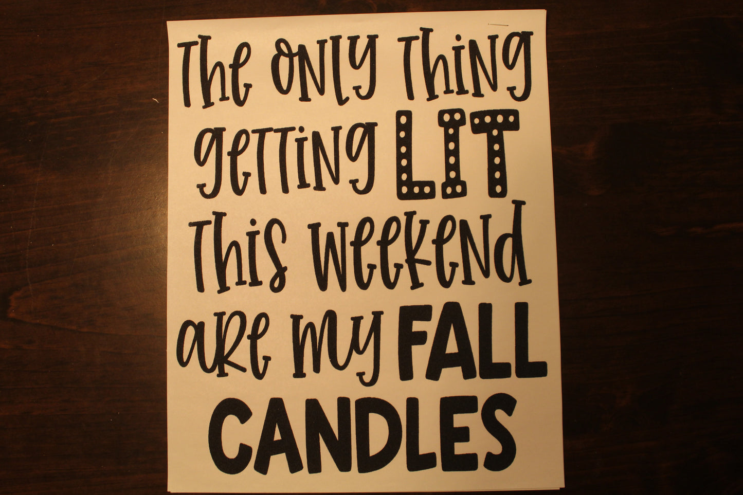 Only Thing Getting Lit Is Candles T-Shirt
