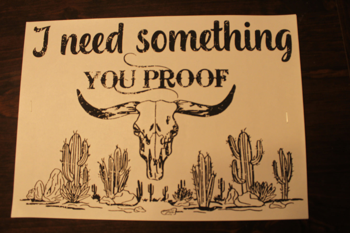 I Need Something You Proof T-Shirt