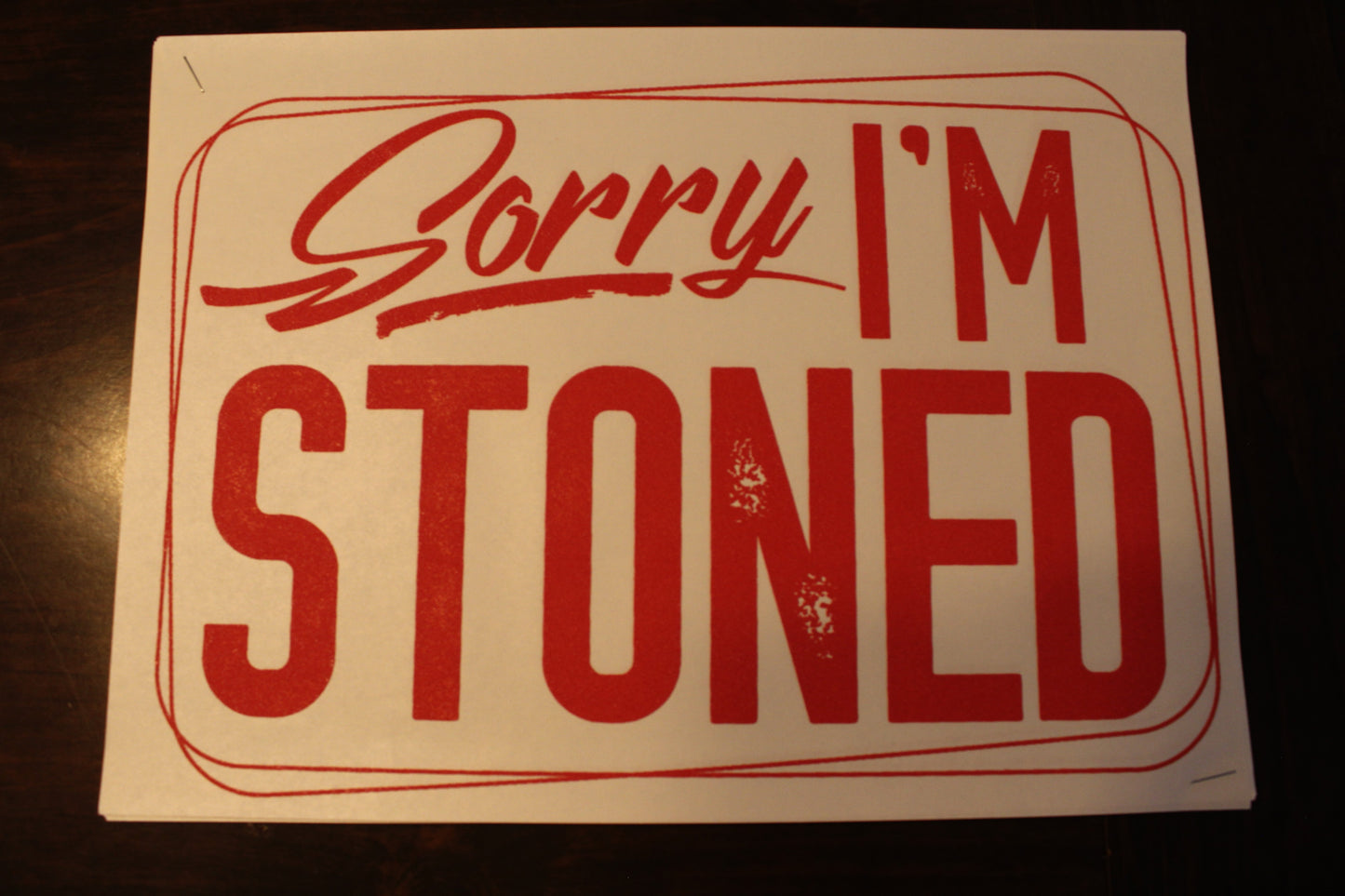 Sorry I'm Stoned T-Shirt