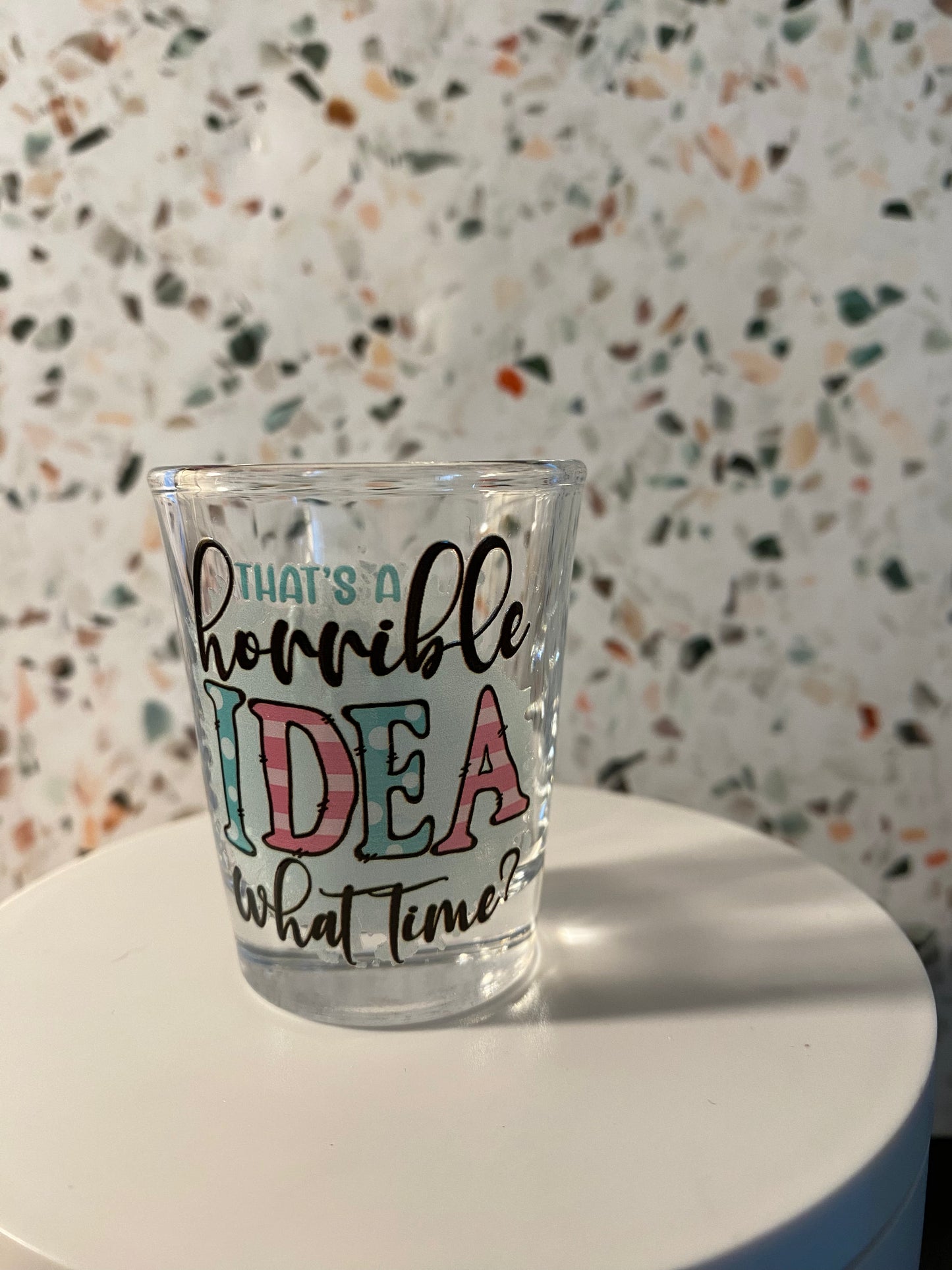 Horrible Idea 1.5 ounce shot glass