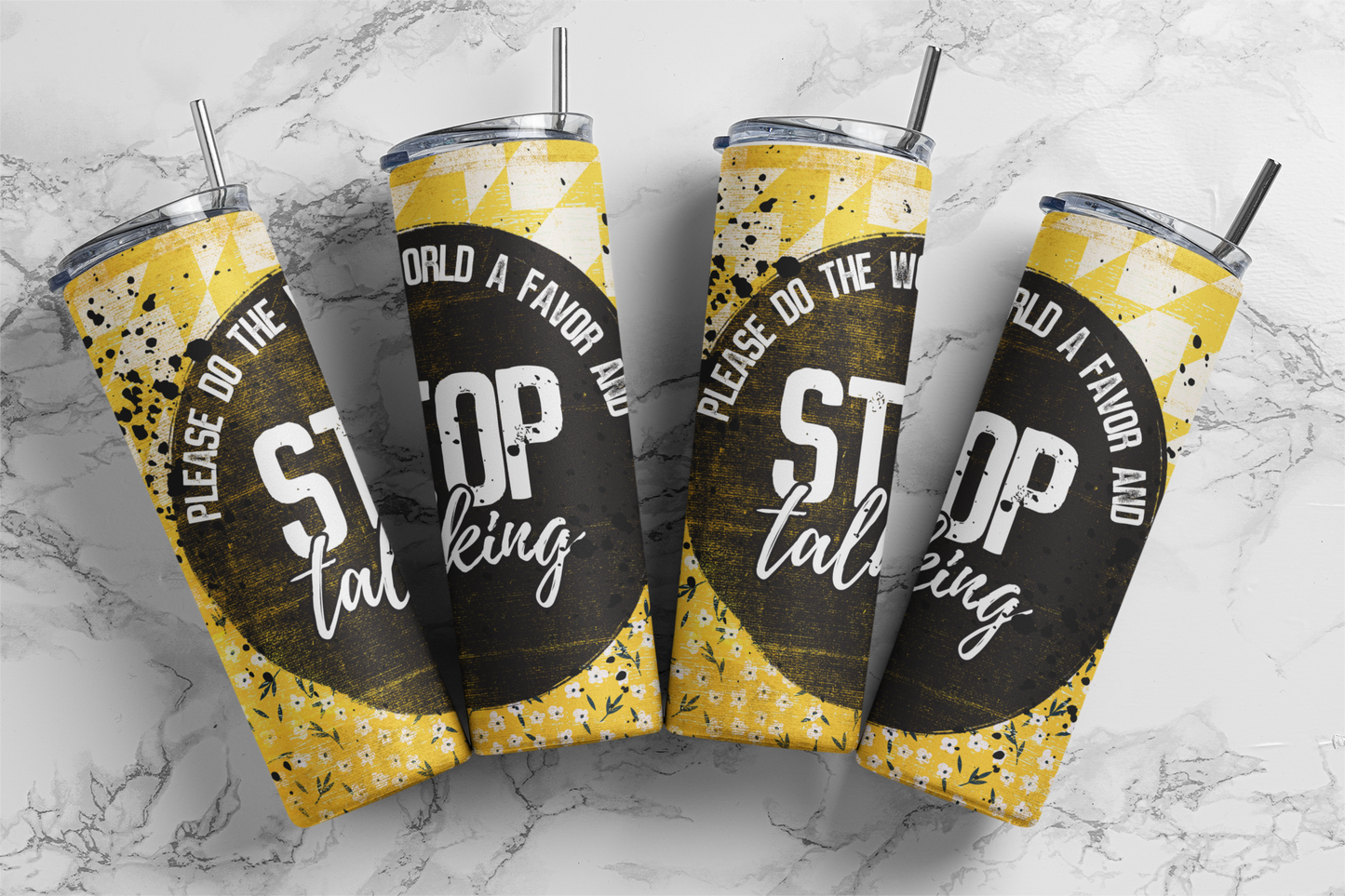 Stop Talking 20 Ounce Sublimation Tumbler