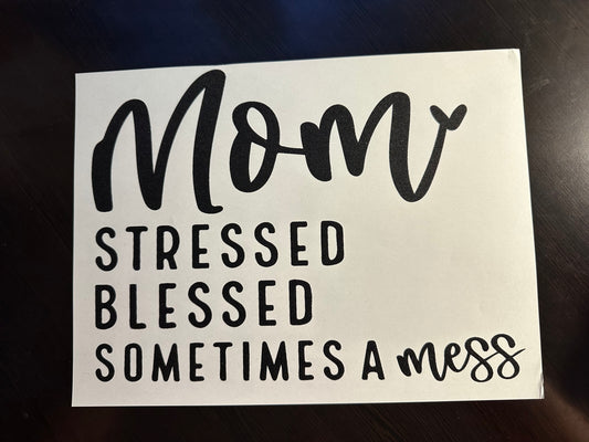 Mom Stressed Blessed Sometimes A Mess Adult T-Shirt