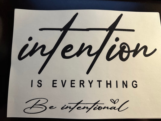 Intention Is Everything T-Shirt
