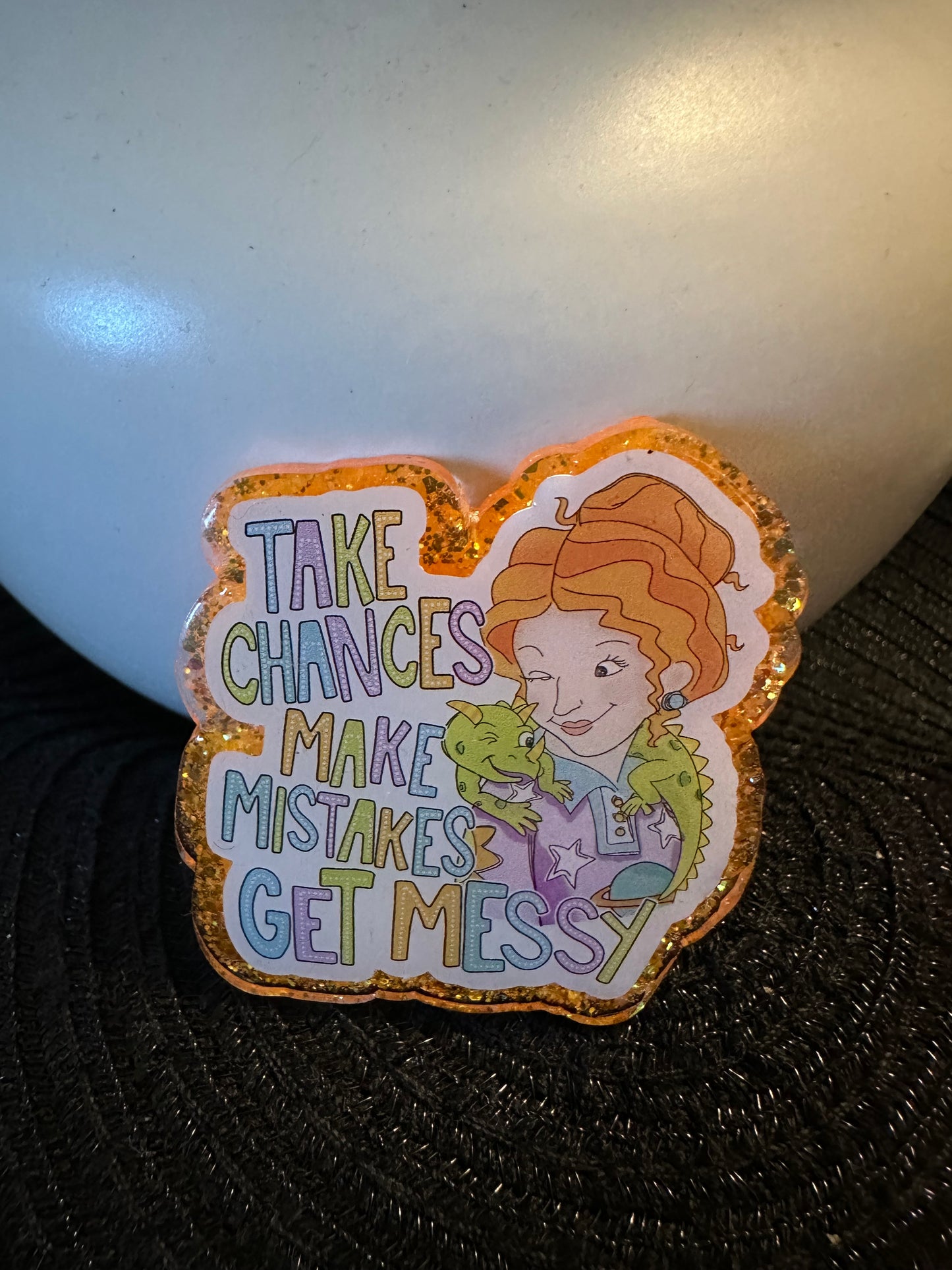 Take Chances Badge Reel / Pop socket Topper