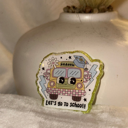 Lets Go To School Badge Reel / Pop socket Topper