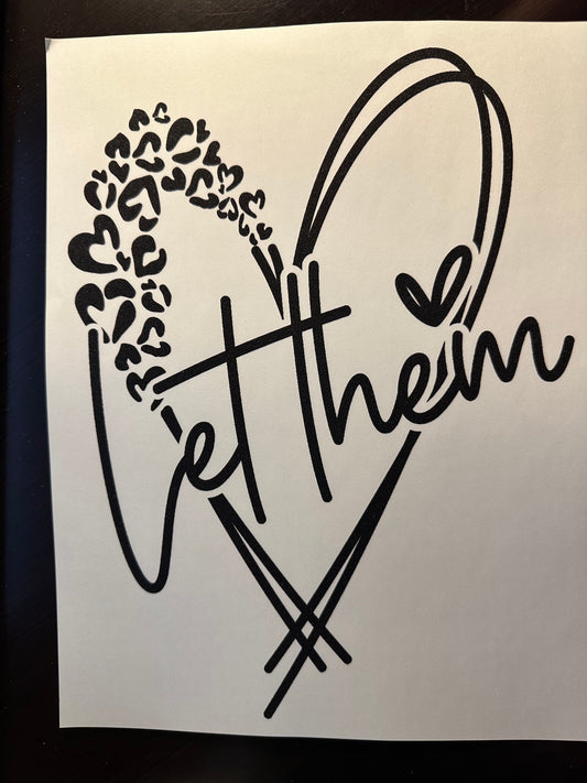 Let Them Heart T-Shirt