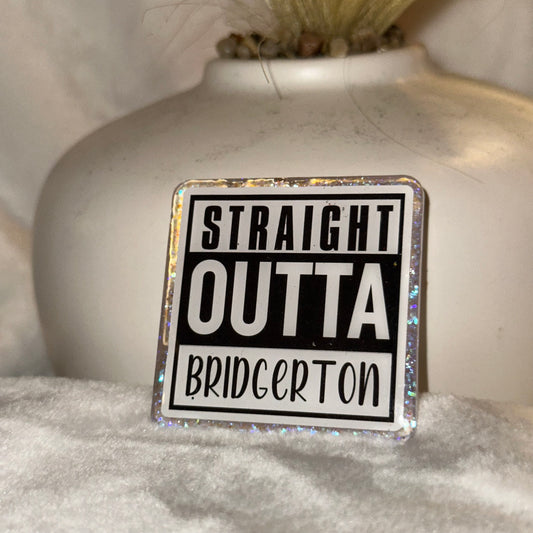 Straight Out Of Bridgerton Badge Reel / Pop socket Topper