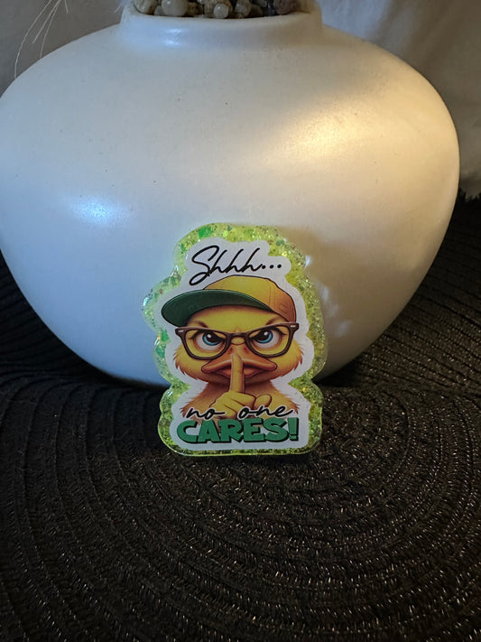 Shhh No One Cares Badge Reel / Pop socket Topper