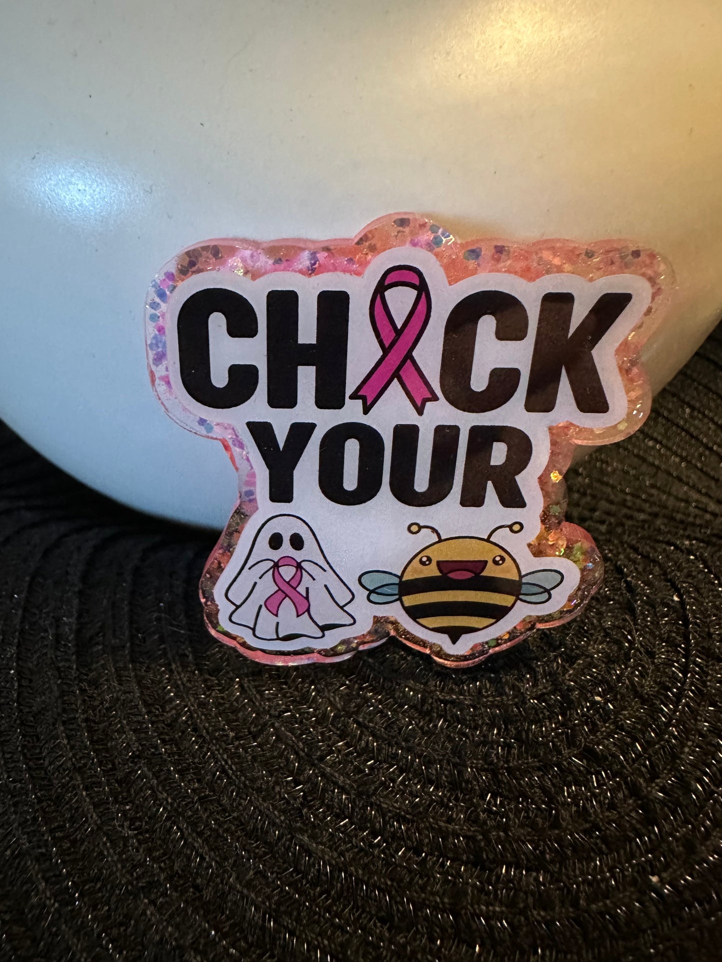 Check Your Boobies Badge Reel / Pop socket Topper