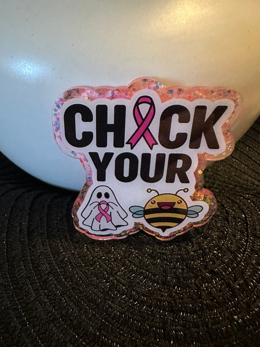 Check Your Boobies Badge Reel / Pop socket Topper
