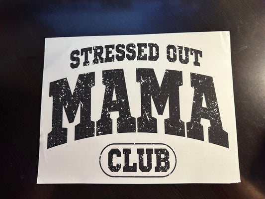 Stressed Out Mama Club Adult T-Shirt