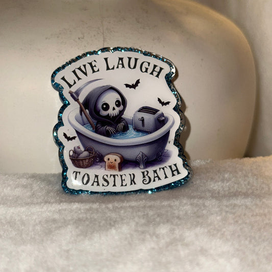 Live Laugh Toaster Bath Badge Reel / Pop socket Topper
