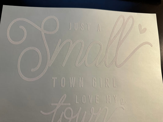 Just A Small Town Girl T-Shirt
