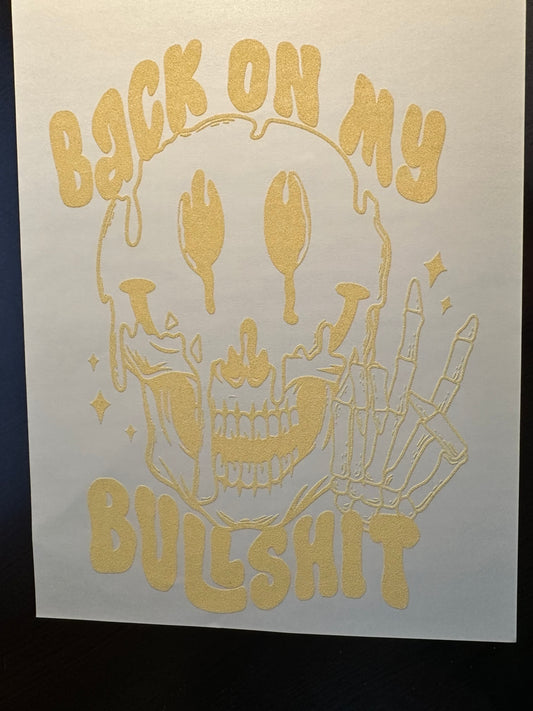Back On My Bullshit Adult T-Shirt