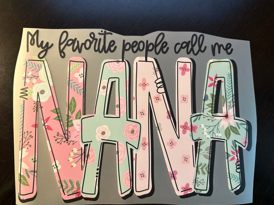 Favorite People Call Me Nana Adult T-Shirt
