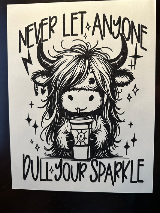 Never Let Anyone Dull Your Sparkle Adult T-Shirt
