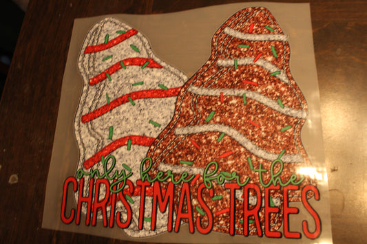 Only Here For The Christmas Trees T-Shirt