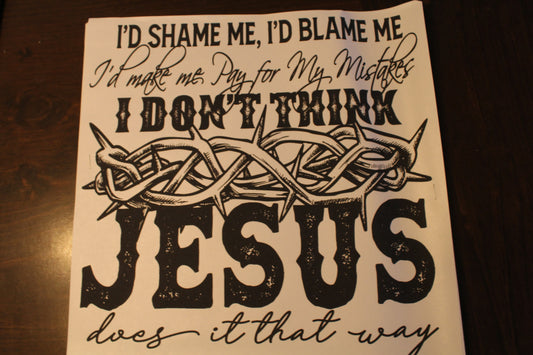 I'd Shame Me I'd Blame Me T-Shirt