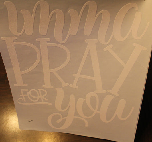 Imma Pray For You T-Shirt