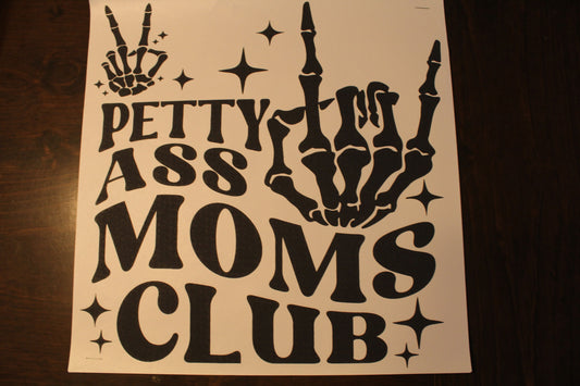 Petty Ass Mom's Club T-Shirt