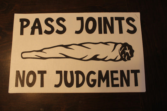 Pass Joints Not Judgements T-Shirt