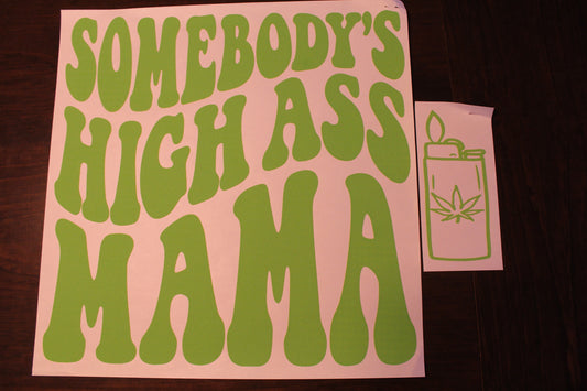 Somebody's High Ass Mama T-Shirt