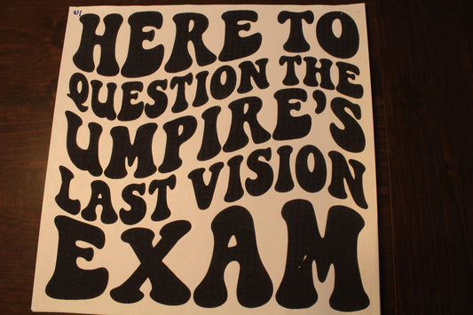 Question The Umpire T-Shirt