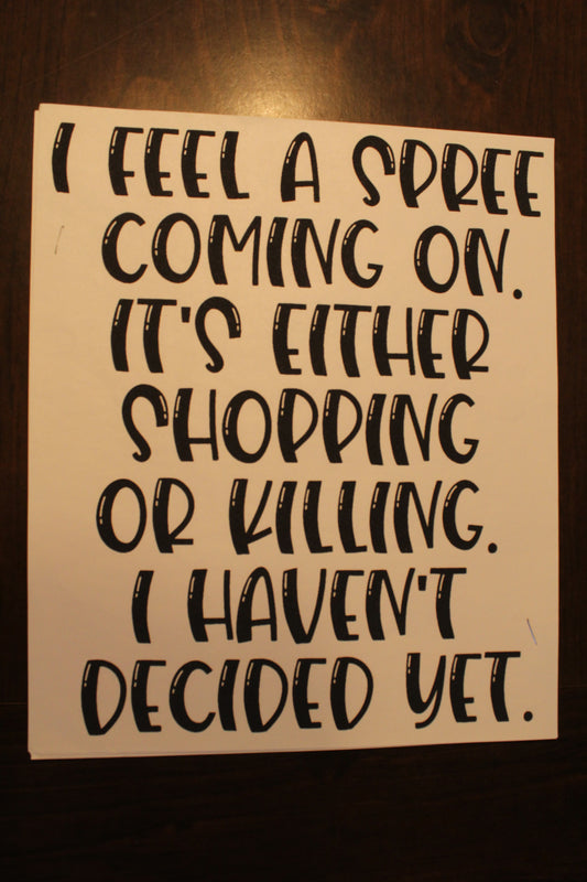 I Feel A Spree Coming On T-Shirt