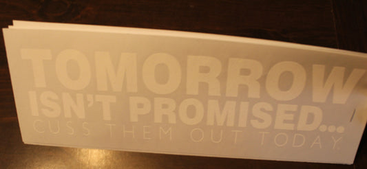 Tomorrow Isn't Promised T-Shirt