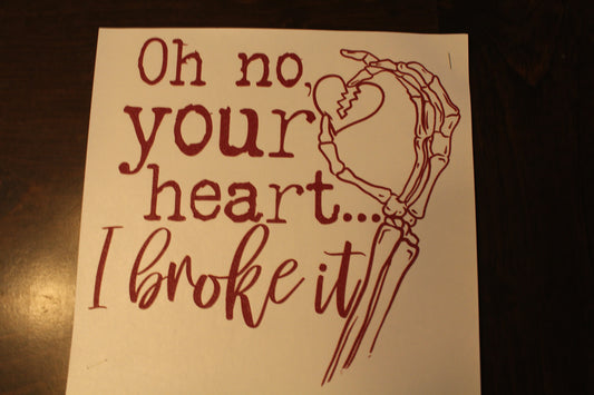 Oh No Your Heart T-Shirt