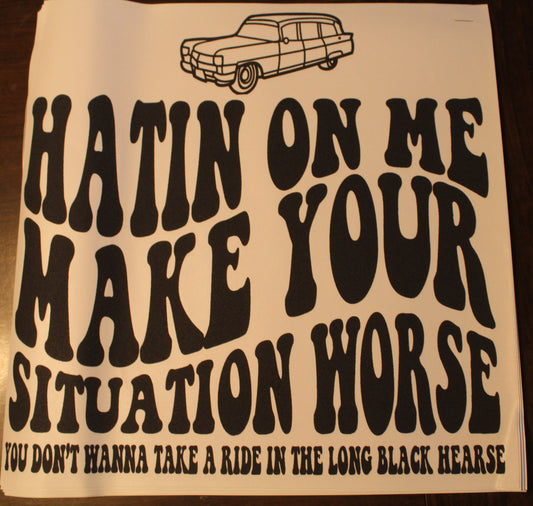 Hatin On Me T-Shirt