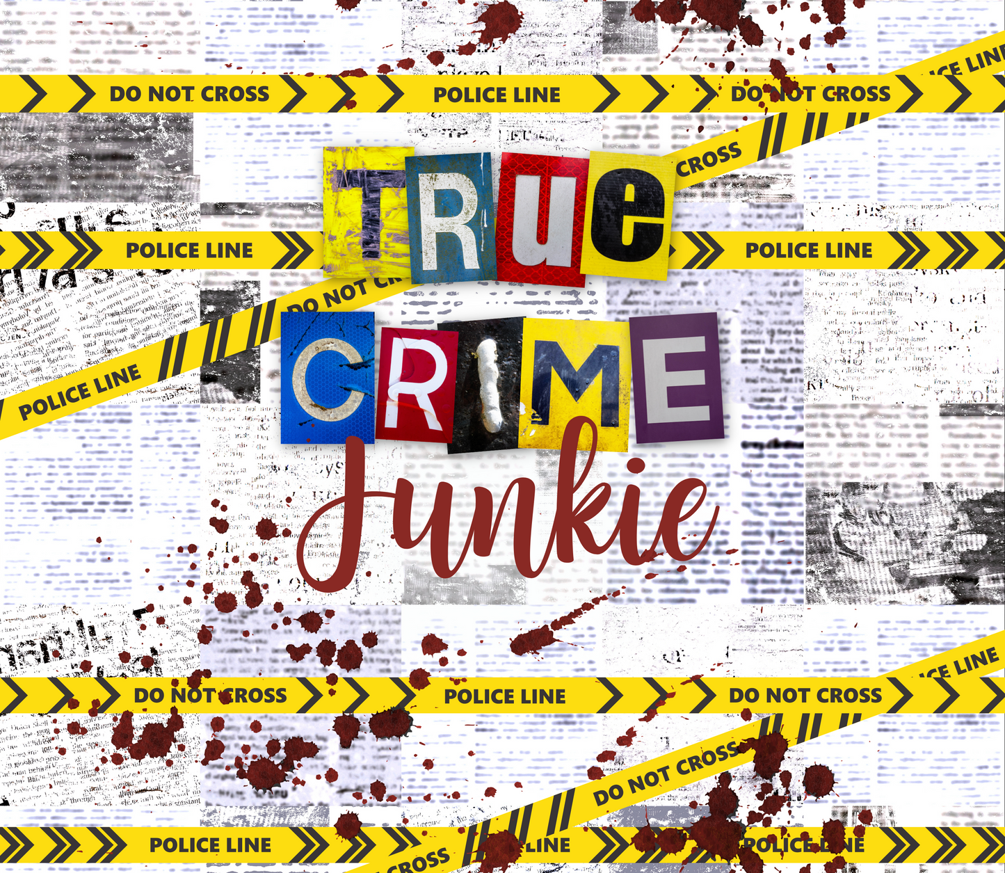 True Crime Junkie 20 Ounce Sublimation Tumbler