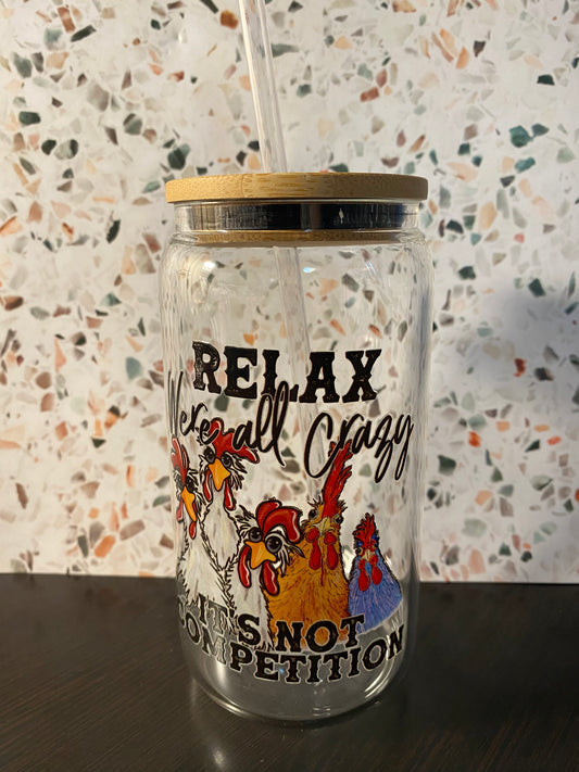 Relax We’re All Crazy 16 Ounce Glass Libby’s