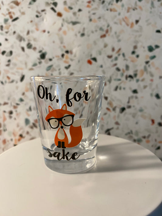 Oh for Fox Sake 1.5 ounce shot glass