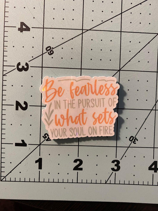 Be Fearless Sticker