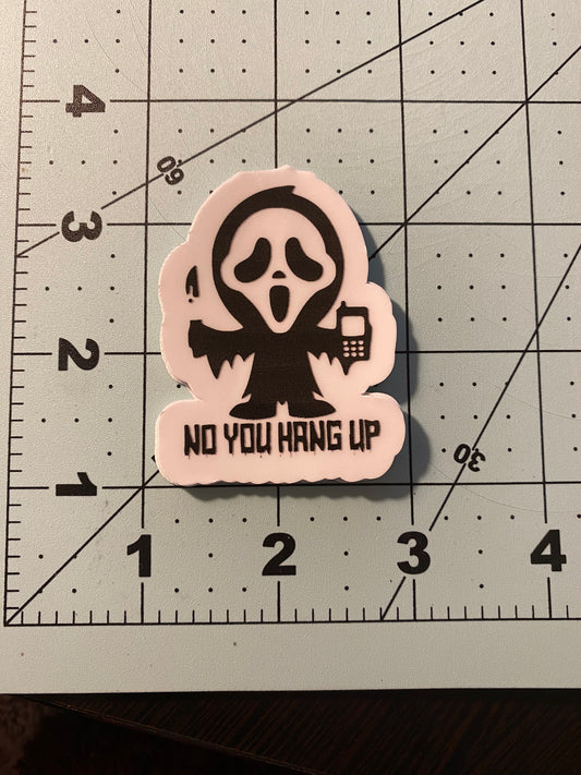 No You Hang Up Sticker