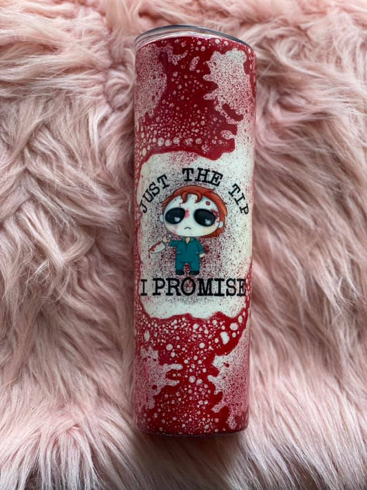 30 Ounce Skinny Just The Tip I Promise Tumbler