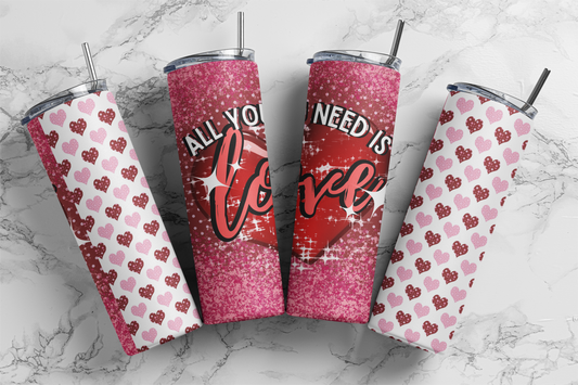 All You Need Is Love 20 Ounce Skinny Sublimation Tumbler