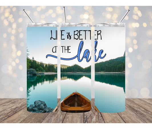 Life is better at the lake 20 Ounce Sublimation Tumbler