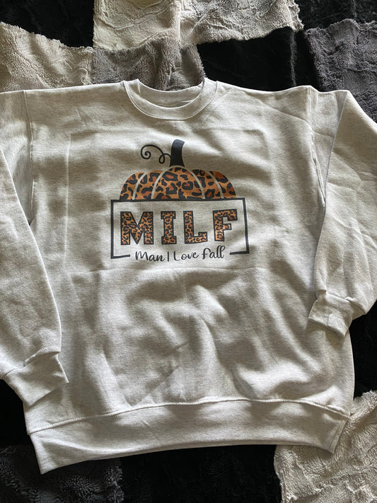 Milf man I love fall crewneck