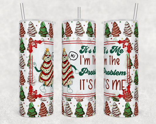 I’m The Problem 20 Ounce Sublimation Tumbler